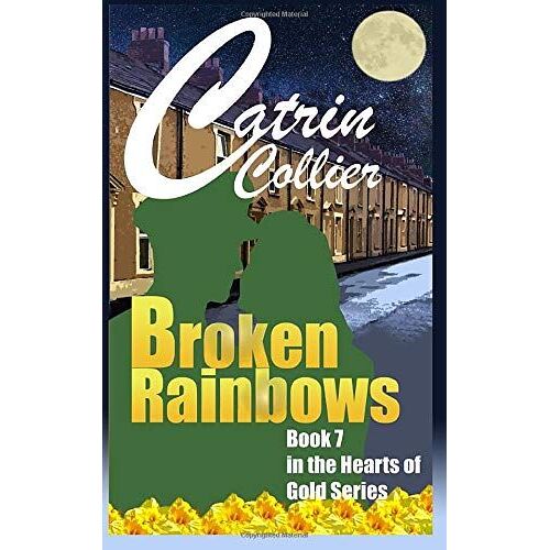Broken Rainbows (Hearts Of Gold)