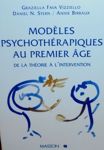 Modèles Psychothérapiques Au Premier Âge - De La Théorie À L'intervention