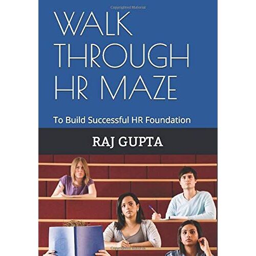 Walk Through Hr Maze: To Build Successful Hr Foundation