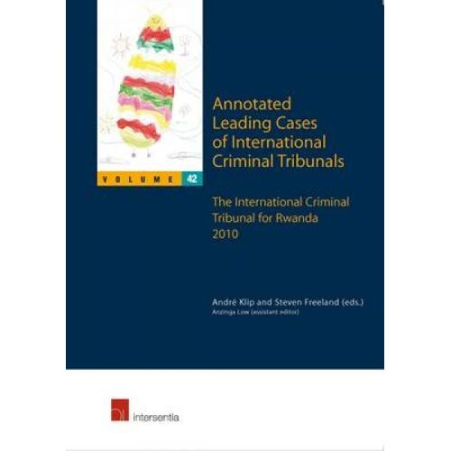 Annotated Leading Cases Of International Criminal Tribunals - Volume 42