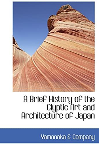 A Brief History Of The Glyptic Art And Architecture Of Japan