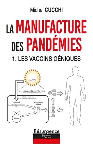 La Manufacture Des Pandémies - Tome 1, Les Vaccins Géniques