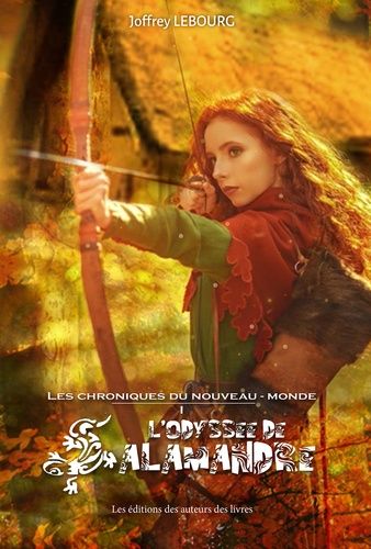 Les Chroniques Du Nouveau-Monde - Tome 1, L?Odyssée De Salamandre
