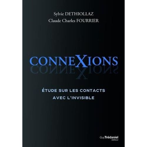 Connexions - Etude Sur Les Contacts Avec L'invisible