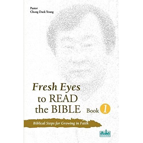 Fresh Eyes To Read The Bible, Book 1