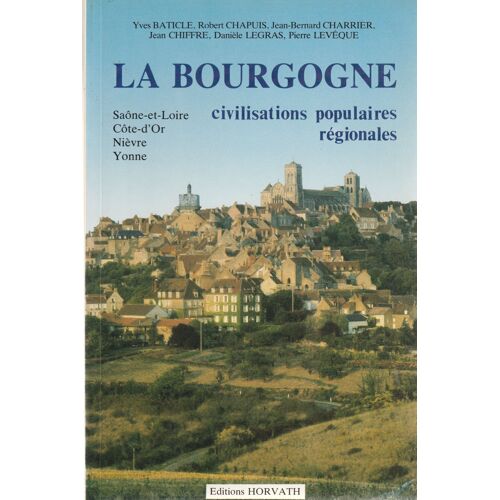 La Bourgogne, Civilisations Populaires Régionales