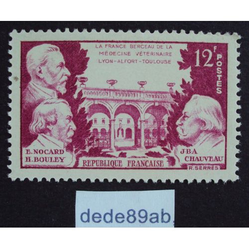 France.. 12f La France Berceau De La Médecine Vétérinaire Lyon - Alfort - Toulouse . Neuf Avec Gomme Sans Charnière.