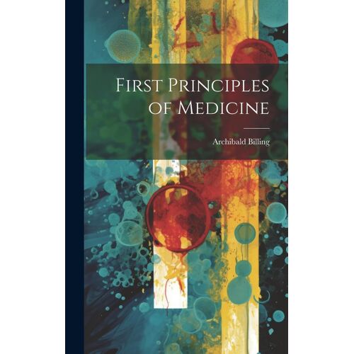 First Principles Of Medicine