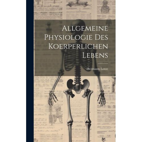 Allgemeine Physiologie Des Koerperlichen Lebens