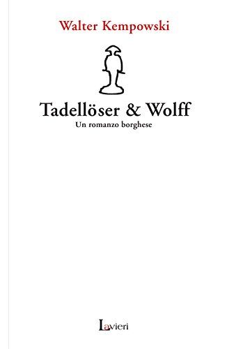 Kempowski, W: Tadellöser & Wolff. Un Romanzo Borghese