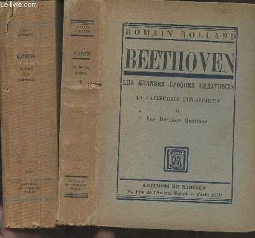 Beethoven, Les Grandes Époques Créatrices - La Cathédrale Interrompue - Ii - Les Derniers Quatuors + Le Chant De La Résurrection