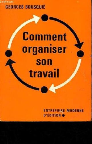 Comment Organiser Son Travail.