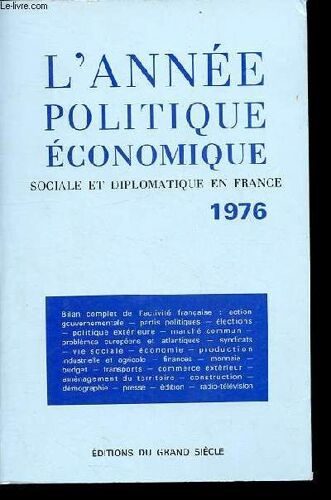 L Année Politique, Économique, Sociale Et Diplomatique En France - 1976.