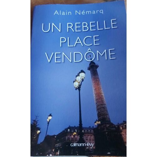 Un Rebelle Place Vendôme