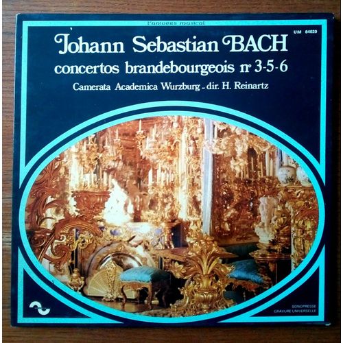 Johann Sebastian Bach Dir H. Reinartz Concertos Brandebourgeois N° 3 5 6 . 33t