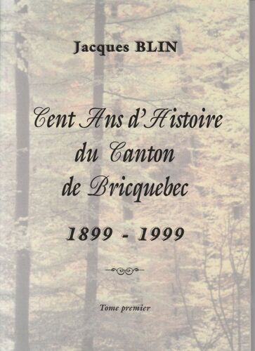 Cent Ans D'histoire Du Canton De Bricquebec