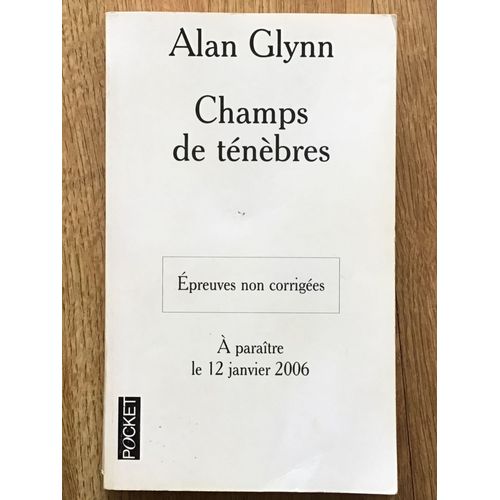 Champs De Ténèbres (Épreuves Non Corrigées)