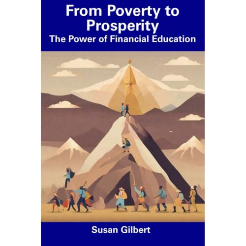 From Poverty To Prosperity: The Power Of Financial Education