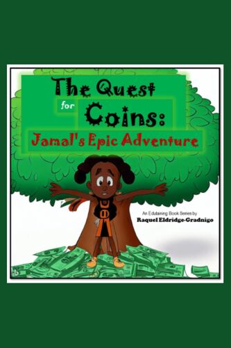 The Quest For Coins: Jamal's Epic Adventure (Monty The Money Tree & Me: A Financial Literacy Series For Children Of Color)