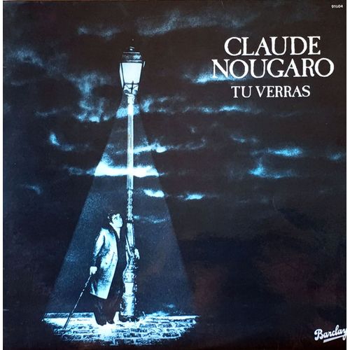 Claude Nougaro - "Tu Verras" - Barclay 91004 - Nobody Knows, La Danse, Autour De Minuit, Quand Freddy Est Parti, E Pericoloso Sporgersi, Tu Verras, Insomnie, L'aspirateur, Mon Disque D'été.