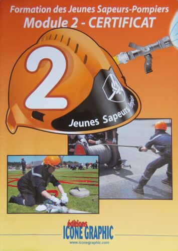 Formation Des Jeunes Sapeurs-Pompiers Module 2 - Certificat