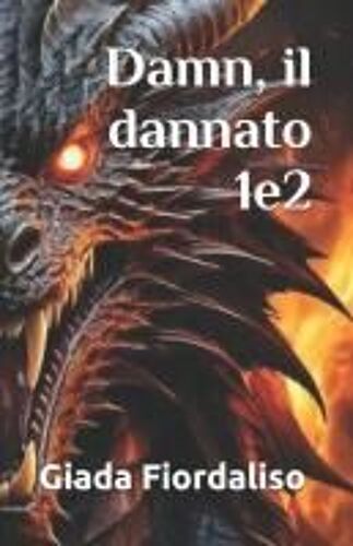 Damn, Il Dannato Volumi 1e2 (Italian Edition)
