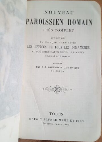 Missel Nouveau Paroissien Romain Très Complet, Contenant En Français Et En Latin Les Offices De Tous Les Dimanches