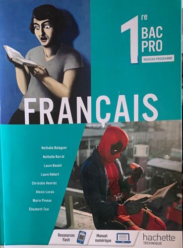 Bac Pro Français - 1ere - Chez Hachette  Technique - - Par Nathalie Balaguer , Nathalie Baral - Laure Benoît - Alexis Lucas Etc… 