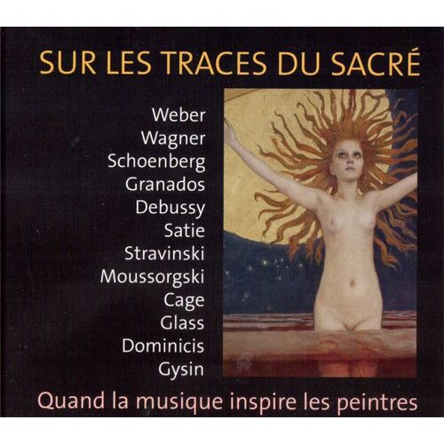 Sur Les Traces Du Sacré - Quand La Musique Inspire Les Peintres