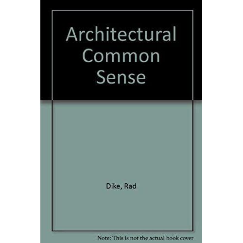 Architectural Common Sense