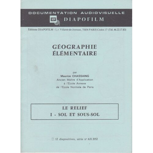 Géographie Élémentaire - Le Relief - Sol Et Sous-Sol - Documentation Audiovisuelle - Diapofilm