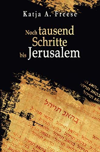 Noch Tausend Schritte Bis Jerusalem