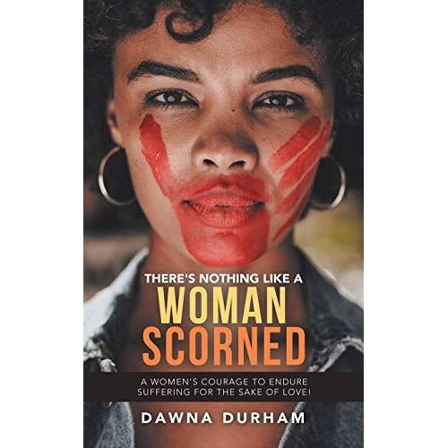 There's Nothing Like A Woman Scorned