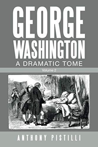 George Washington, A Dramatic Tome
