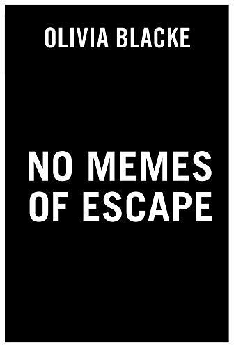 No Memes Of Escape