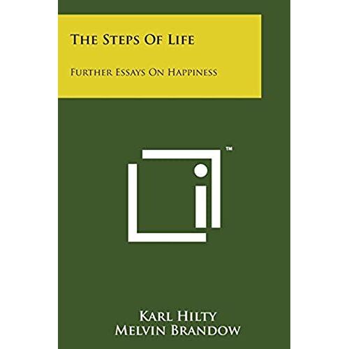 The Steps Of Life: Further Essays On Happiness
