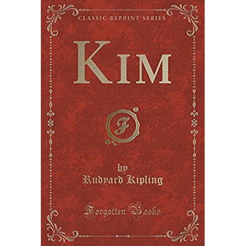 Kipling, R: Kim (Classic Reprint)