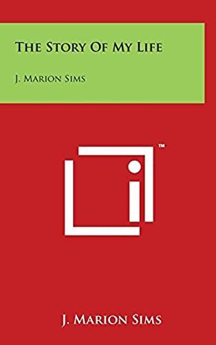 The Story Of My Life: J. Marion Sims