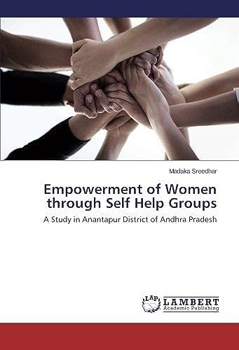 Empowerment Of Women Through Self Help Groups