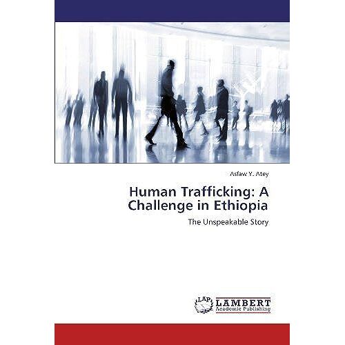 Human Trafficking: A Challenge In Ethiopia