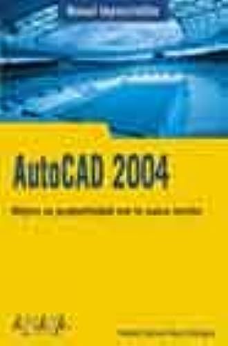 Autocad 2004 (Manuales Imprescindibles)