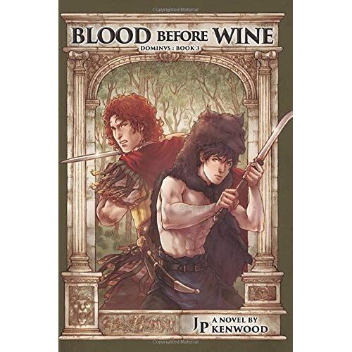 Blood Before Wine: Dominus Book 3