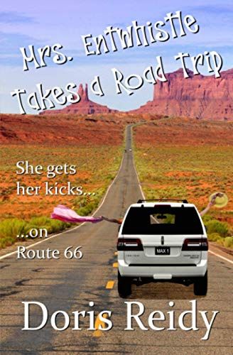 Mrs. Entwhistle Takes A Road Trip