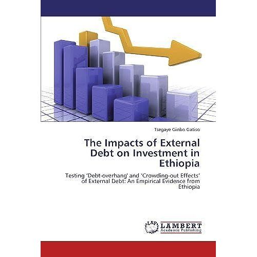 The Impacts Of External Debt On Investment In Ethiopia