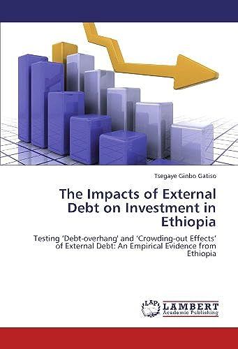 The Impacts Of External Debt On Investment In Ethiopia