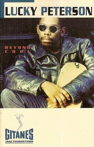 Lucky Peterson K7 Audio Beyond Cool (Gitanes Jazz Productions)