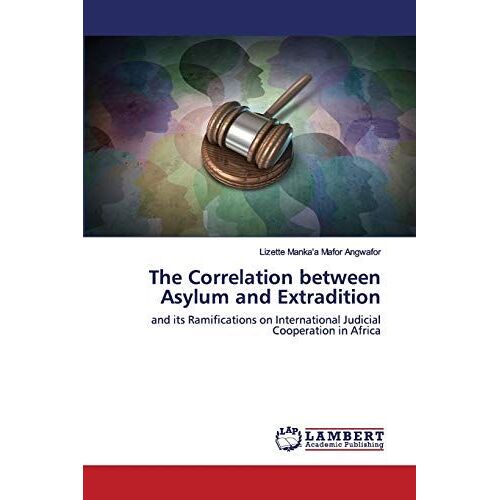 The Correlation Between Asylum And Extradition