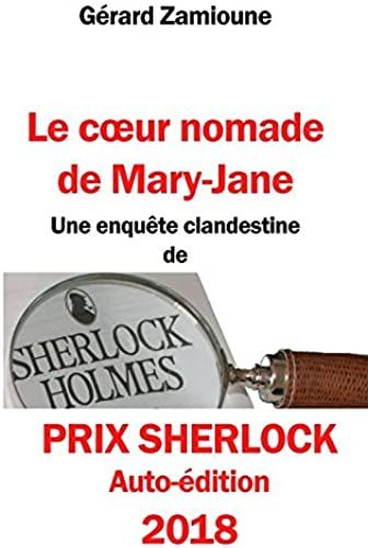 Le Coeur Nomade De Mary-Jane: Une Enquête Clandestine De Sherlock Holmes