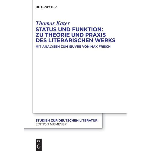 Status Und Funktion: Zu Theorie Und Praxis Des Literarischen Werks