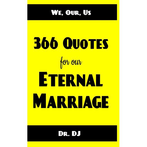 We, Our, Us: 366 Quotes For Our Eternal Marriage